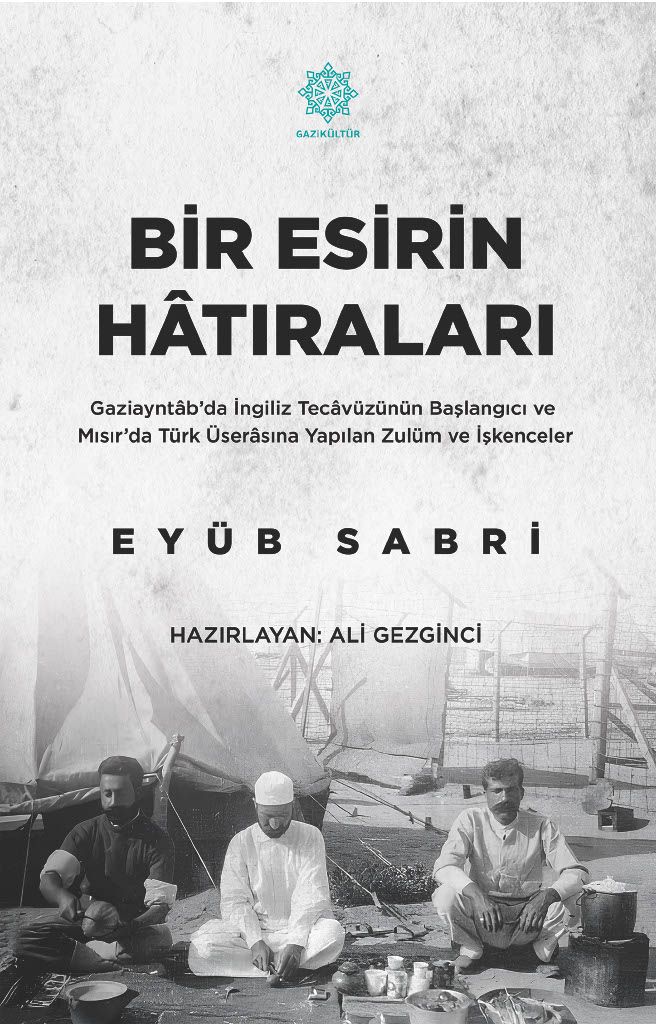 GAZİKÜLTÜR, TARİHE IŞIK TUTAN “BİR ESİRİN HATIRALARI” ESERİNİ OKUYUCUYLA BULUŞTURDU