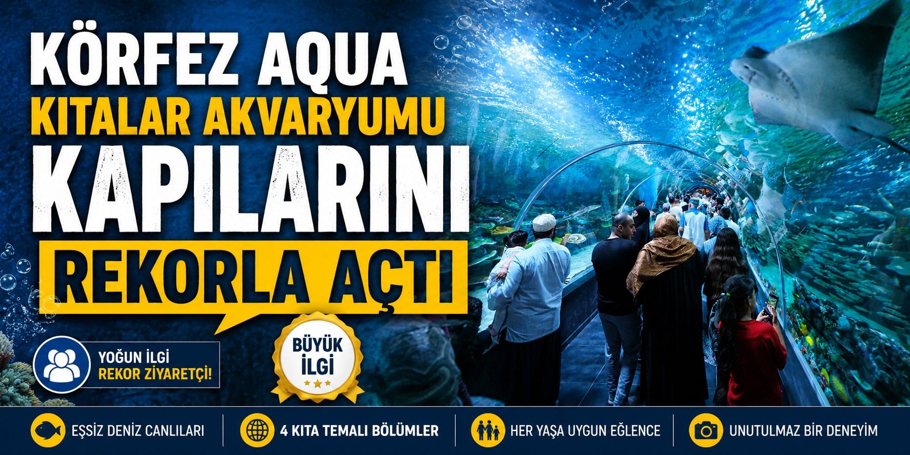 KÖRFEZ AQUA KITALAR AKVARYUMU KAPILARINI REKORLA AÇTI 