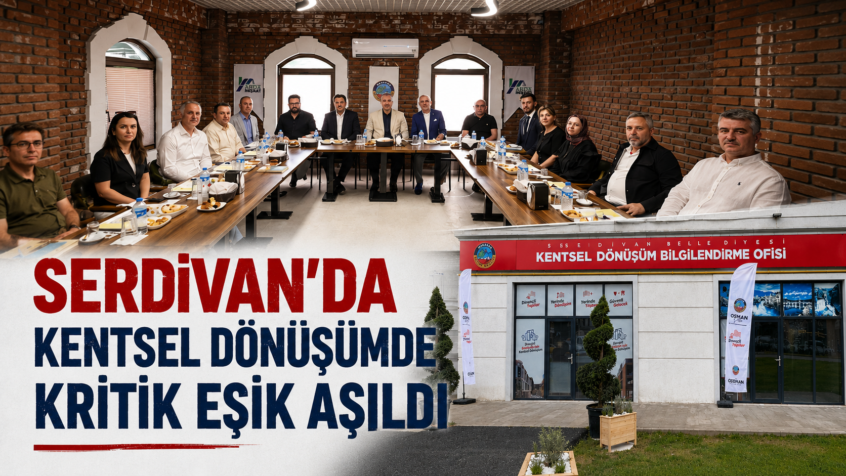 SERDİVAN'DA KENTSEL DÖNÜŞÜMDE KRİTİK EŞİK AŞILDI 